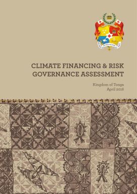 Climate Financing and Risk Governance Assessment Kingdom of Tonga - April 2016