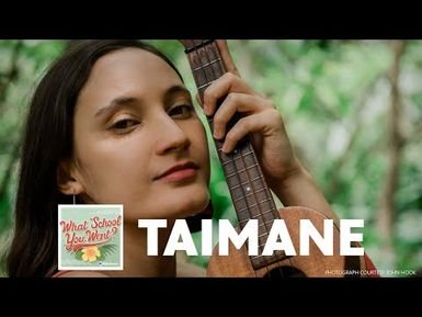 Taimane | WHAT SCHOOL YOU WENT? | PBS HAWAIʻI