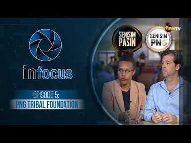 Episode 5  (2026)-  PNG Tribal Foundation