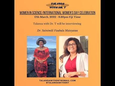DR SAINIMILI VAUBULA MATEYAWA & DR T - WOMEN IN SCIENCE TALANOA