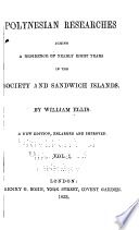 Polynesian researches during a residence of nearly eight years in the Society and Sandwich Islands