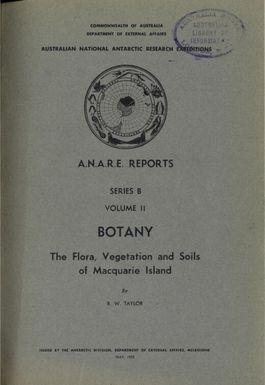 The flora, vegetation, and soils of Macquarie Island / by B. W. Taylor