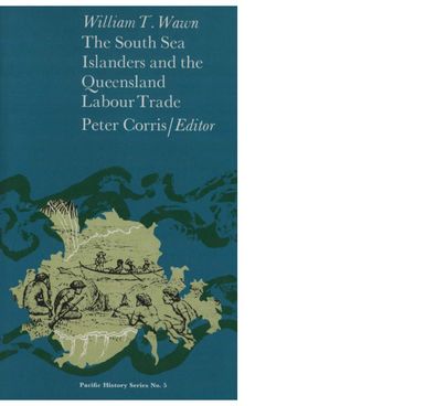 The South Sea Islanders and the Queensland labour trade