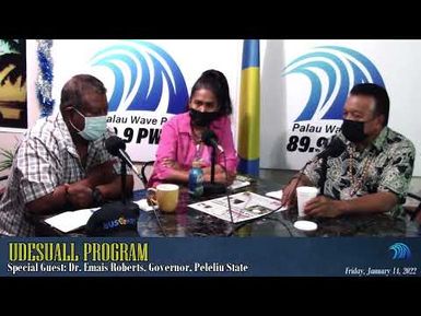 Udesuall Program with Dr. Emais Roberts Governor, Peleliu State (01/14/2022)