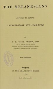 The Melanesians : studies in their anthropology and folk-lore