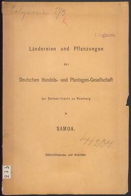 ["Ländereien und Pflanzungen der Deutschen Handels- und Plantagen-Gesellschaft der Südsee-Inseln zu Hamburg in Samoa : Uebersichtskt. u. Ansichten"]