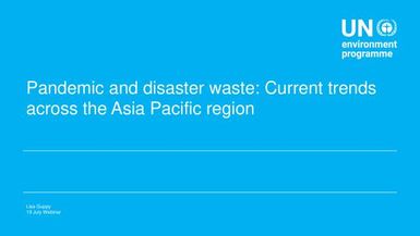 Pandemic and disaster waste: Current trends across the Asia Pacific region