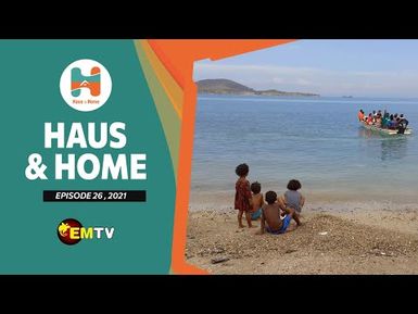 Haus & Home - Episode 26, 2021