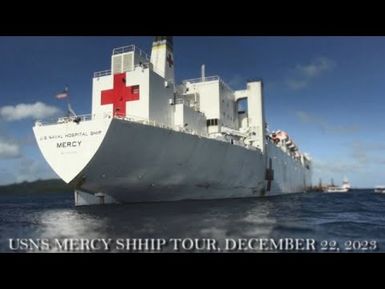 USNS HOSPITAL MERCY SHIP TOUR (10JAN24)