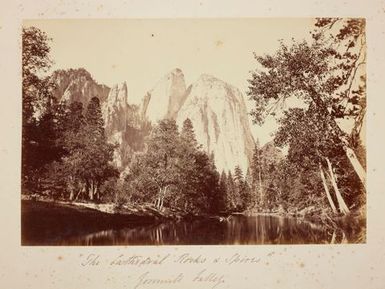The Cathedral Rocks and Spires, Yosemite Valley. From the album: Views of New Zealand Scenery/Views of England, N. America, Hawaii and N.Z.