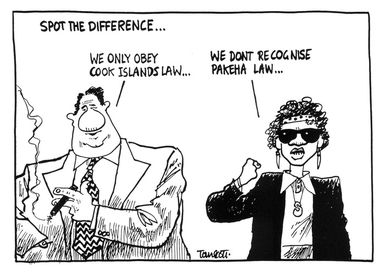 Scott, Tom 1947- :Spot the difference ... We only obey Cook Islands law ... We don't recognise pakeha law ... [21 September 1995].