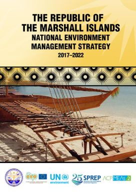 The Republic of the Marshall Islands National Environment Management Strategy (NEMS) 2017-2022