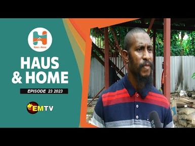 Haus & Home Episode 23, 2023