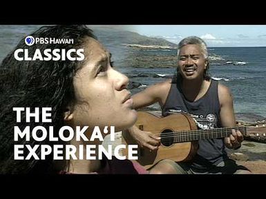 The Molokaʻi Experience | PBS Hawaiʻi Classics