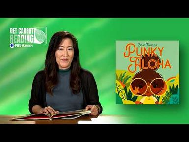 Jill Takasaki Canfield Reads "Punky Aloha" by Shar Tuiasoa | GET CAUGHT READING