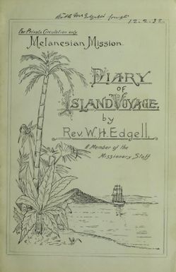 Diocese of Melanesia, New Hebrides islands district : diary of island voyage in the South Pacific Ocean / by Wm. Hy. Edgell.