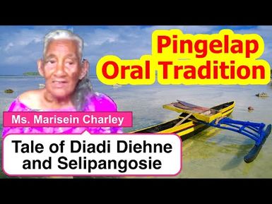 Tale of Diadi Diehne and Selipangosie, Pingelap