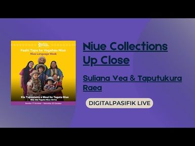 digitalpasifik live - Niue Collections Up Close