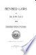 Revised laws of Hawaii, 1915 : comprising the statutes of the territory, consolidated, revised and annotated