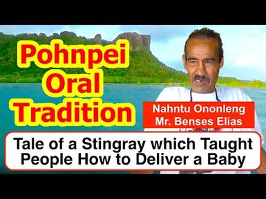 Legendary Tale of a Stingray which Taught the People How to Deliver a Baby, Pohnpei