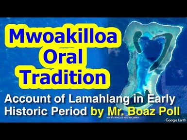 Account of Lamahlang in the Early Historic Period, Mwoakilloa