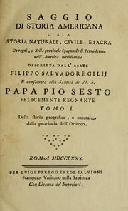 Saggio di storia americana, o sia, Storia naturale, civile, e sacra, de regni, e delle provincie spagnuole di terra-ferma nell'America meridionale, 1