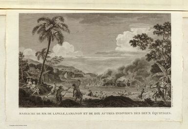 Massacre de MM. de Langle, Lamanon et de dix autres individus des deux equipages. Dessine par N. Ozanne. Grave par Dequevauviller. L. Aubert scripsit. Atlas du Voyage de la Perouse, no. 66. (Paris: L'Imprimerie de la Republique, An V, 1797)