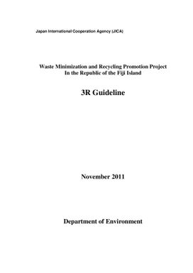 Waste minimization and recycling promotion project in the Republic of the Fiji Island : 3R guideline