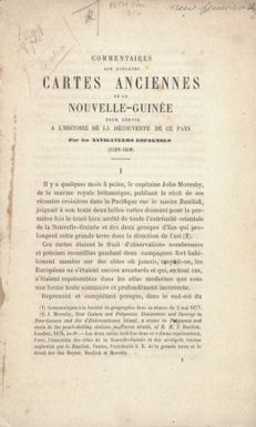 Commentaires sur quelques cartes anciennes de la Nouvelle-Guinee pour servir a l'histoire de la decouverte de ce pays par les navigateurs espagnols (1528-1606)