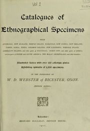 Catalogues of ethnographical specimens : from Australia, New Zealand, Hervey Island, Marquisas, New Guinea, New Ireland, Tahiti, Samoa, Tonga, Solomon Islands, New Caledonia, Norfolk Island, Admiralty Islands, and other parts of Polynesia, Benin City, and other parts of Africa, various parts of North and South America, the Malay Archipelago, and other localities, Vol. 1