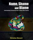 ["Name, Shame and Blame: Criminalising Consensual Sex in Papua New Guinea"]