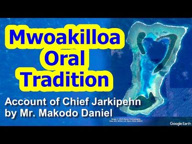 Account of Chief Jarkipehn, Mwoakilloa