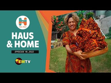 Haus & Home - Ep. 18, 2022