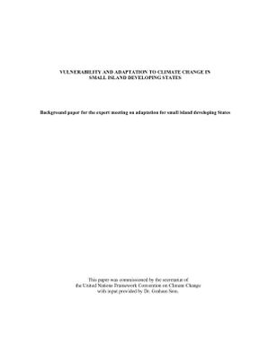 Vulnerability and adaptation to climate change in small island developing states: background paper for the expert meeting on adaptation for small island developing states