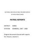 Patrol Reports. Chimbu District, Gembogl, 1967 - 1968