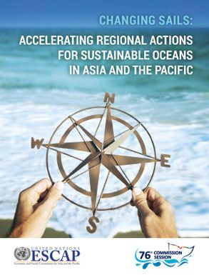 Chaning Sails: Accelerating Regional Actions for Sustainable Oceans in Asia and the Pacific