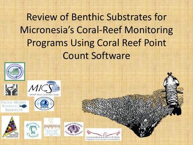 Review of Benthic substrates for Micronesia's coral-reef monitoring programs using coral reef point count software