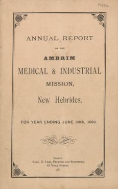 Annual report of the Ambrim Medical and Industrial Mission, New Hebrides