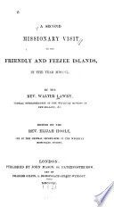 A second missionary visit to the Friendly and Feejee islands, in the year MDCCCL. (i.e., 1850)