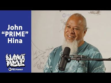 John "PRIME" Hina | ALANUI MELE: Hawaiʻi Hip-Hop History | S1 E5 (Full Episode)