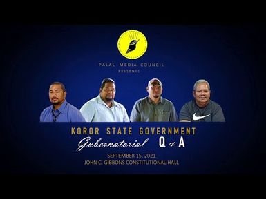 Koror State Gubernatorial Q&A Forum 2021_1st Round (9/15/2021)