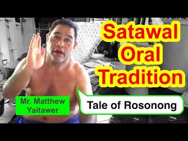 Tale of Rosonong, Satawal