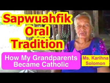 Account on How My Grandparents Became Catholic on Sapwuahfik