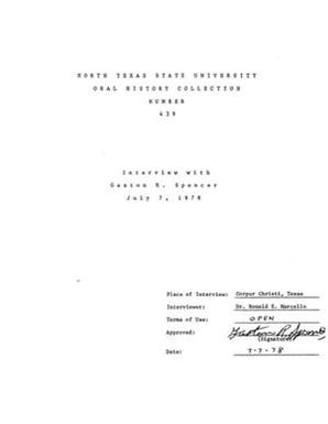 Oral History Interview with Gaston R. Spencer, July 7, 1978