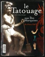 Le tatouage aux Iles Marquises = Te Patu Tiki