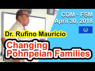Dr. Mauricio "Changing Pohnpeian Families"
