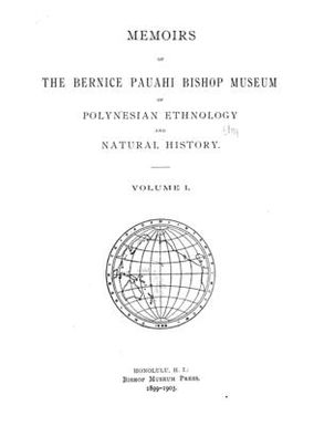 Memoirs of the Bernice Pauahi Bishop Museum of Polynesian Ethnology and Natural History