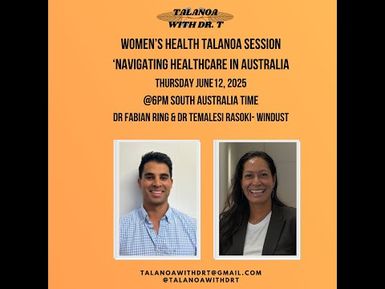 WOMEN'S HEALTH-CARE IN AUSTRALIA - - DR FABIAN RING & DR TEMA RASOKI- WINDUST SHARE THEIR STORIES