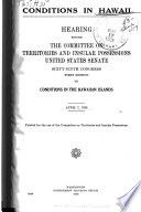 Conditions in Hawaii. : Hearing, Sixty-ninth Congress, first session. April 7, 1926