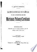 La Micronesia española, ó Los archiprélagos de Marianas, Palaos, y Carolinas